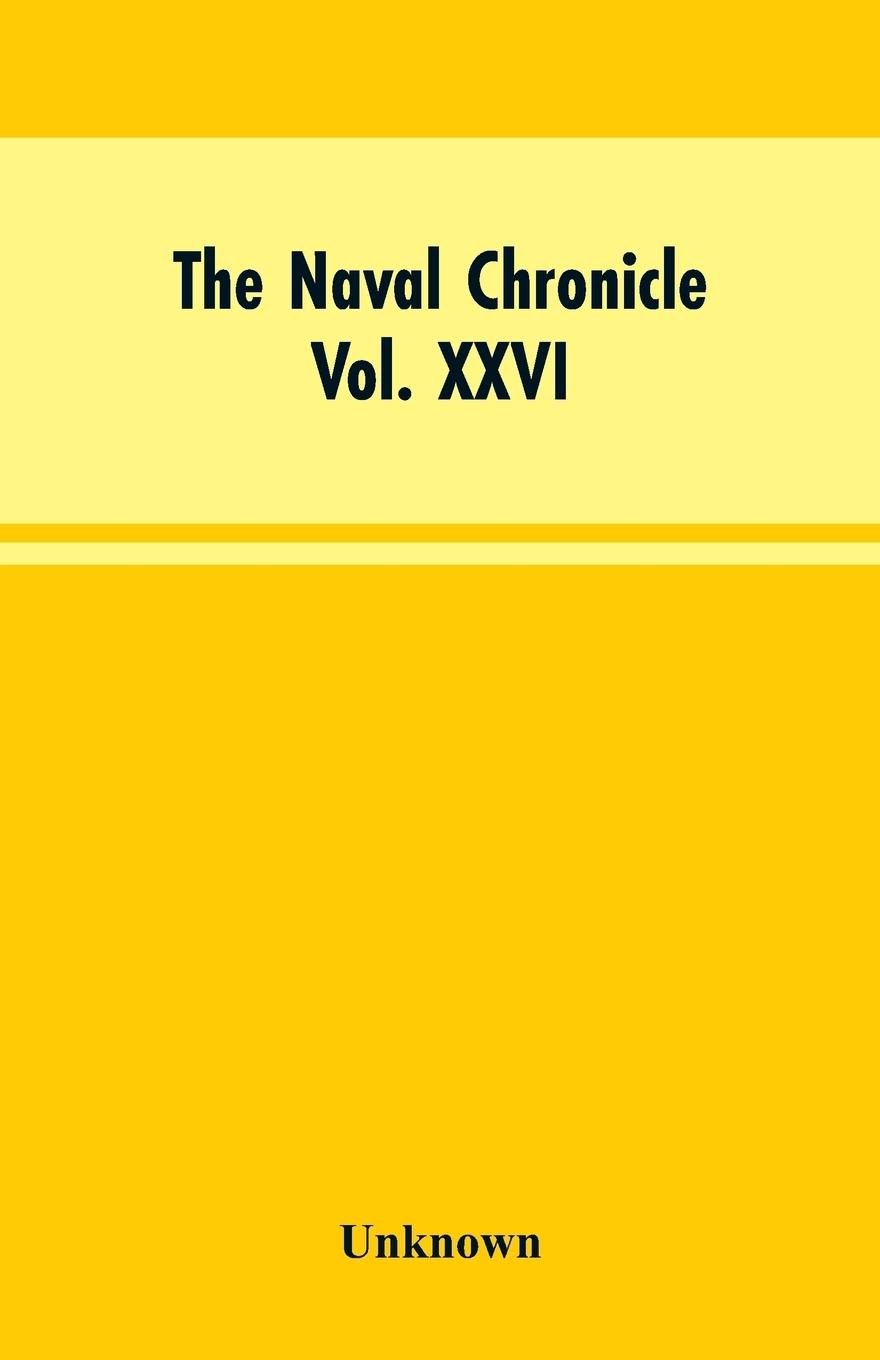 Vorderes Coverbild The Naval Chronicle,, Vol. XXVI , July to December 1811