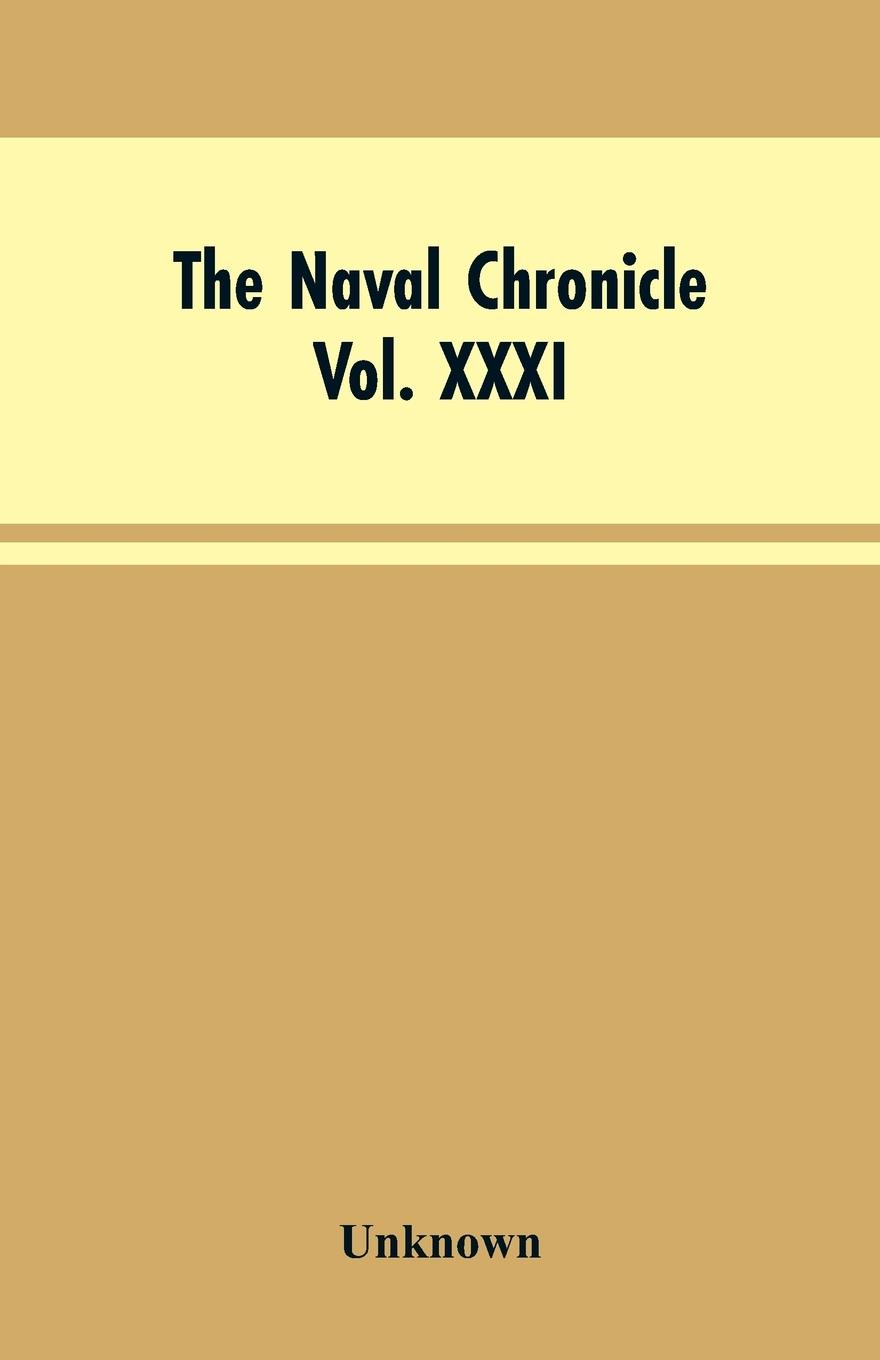 Vorderes Coverbild The Naval Chronicle,Vol. XXXI. January to June 1814