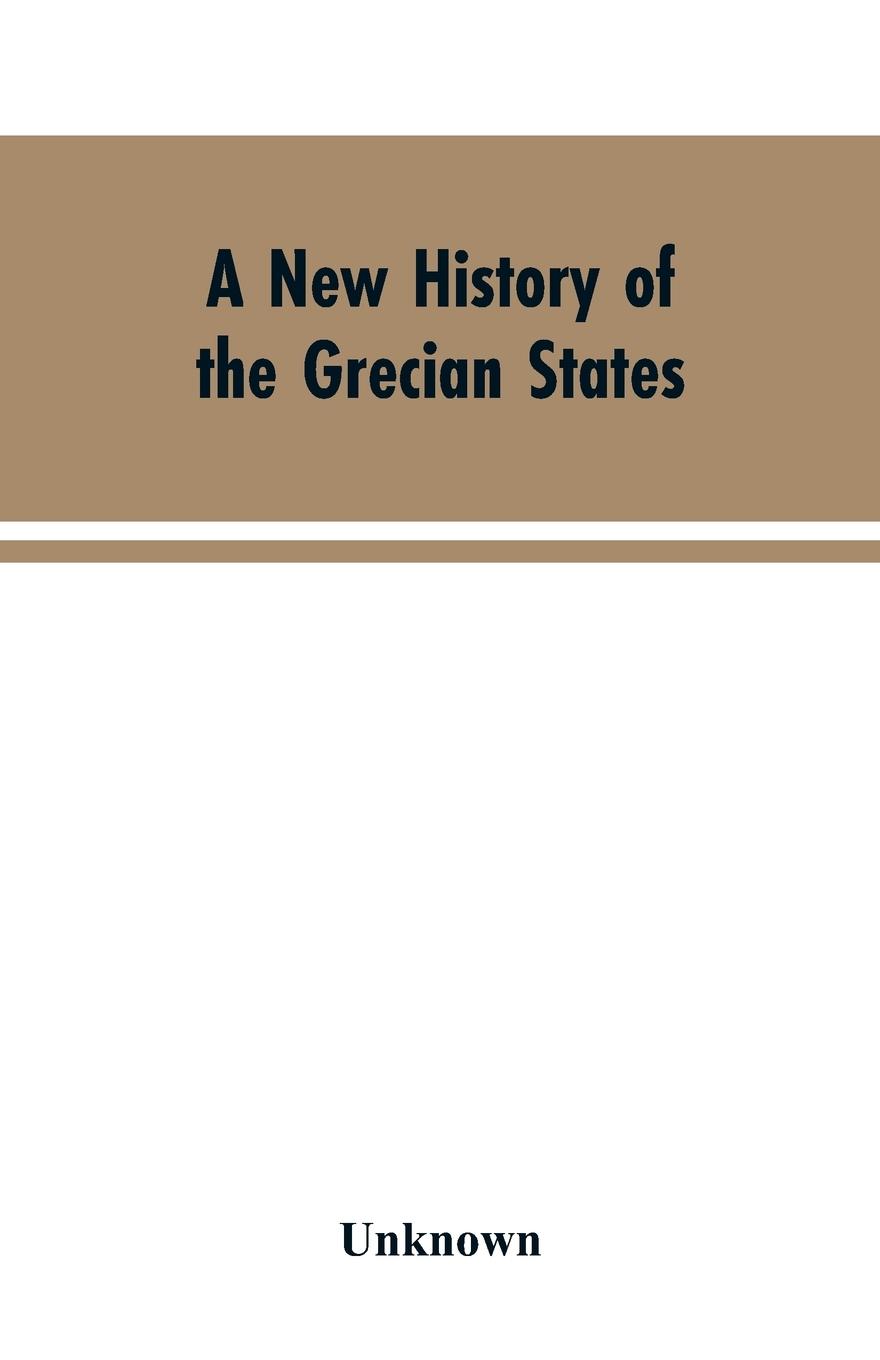 Vorderes Coverbild A New History of the Grecian States