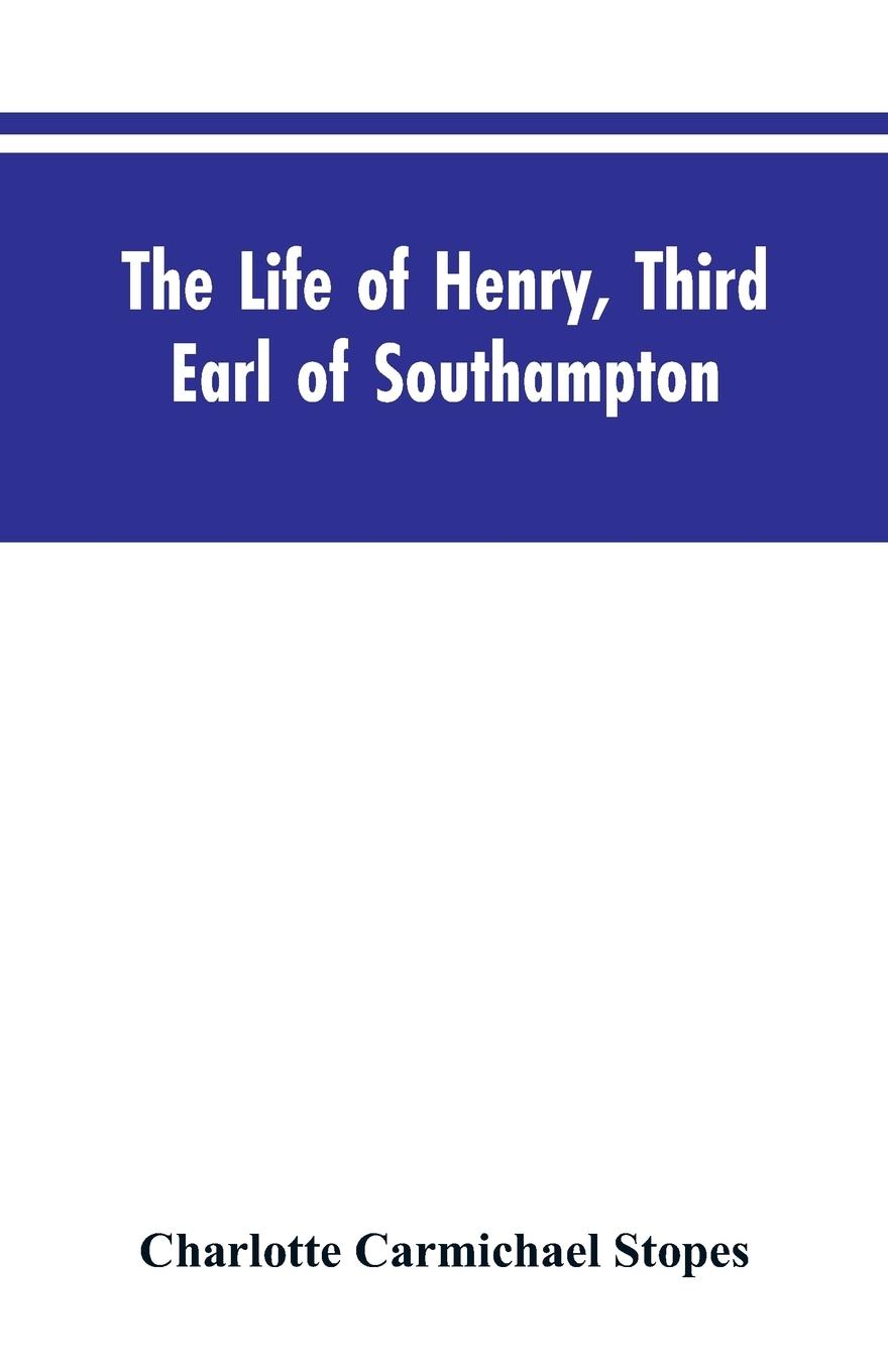 Vorderes Coverbild The Life of Henry, Third Earl of Southampton
