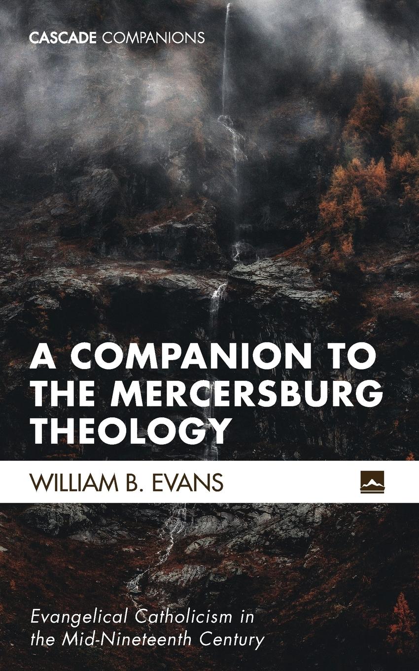 Vorderes Coverbild A Companion to the Mercersburg Theology