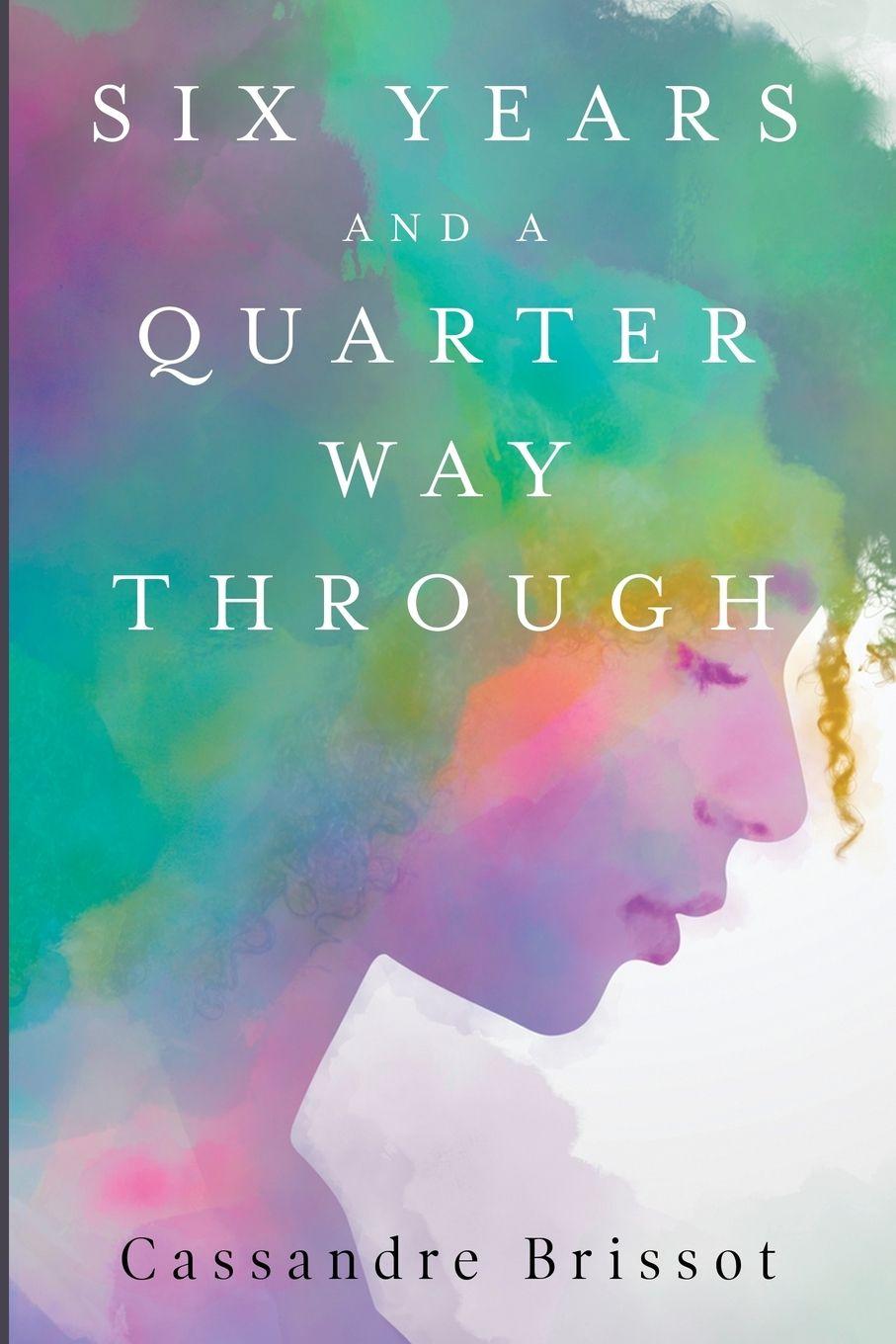 Vorderes Coverbild Six Years and A Quarter Way Through