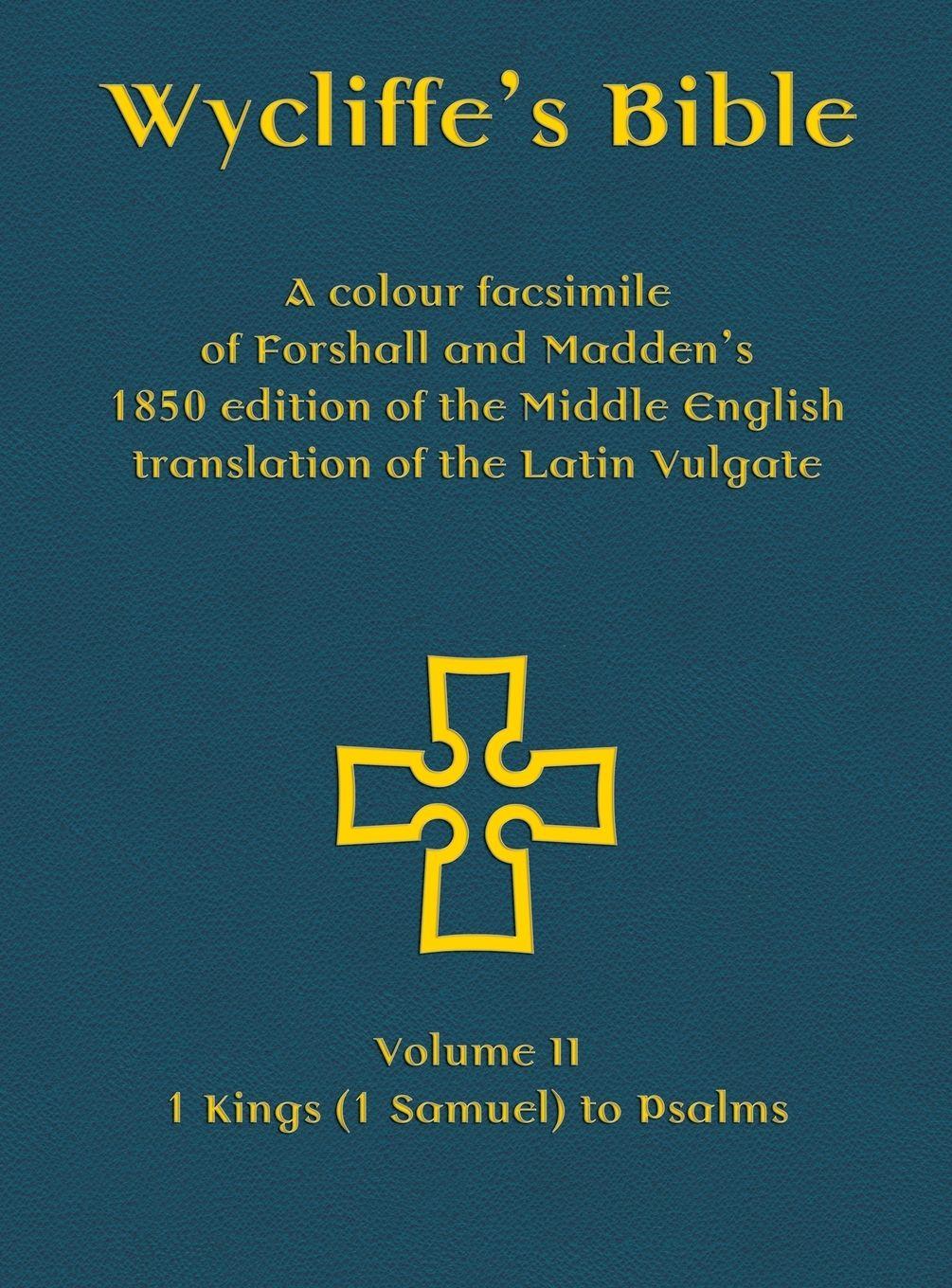 Vorderes Coverbild Wycliffe's Bible - A colour facsimile of Forshall and Madden's 1850 edition of the Middle English translation of the Latin Vulgate