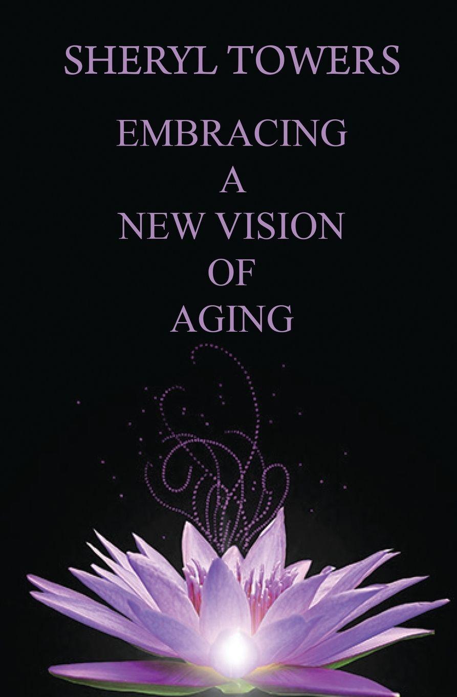 Vorderes Coverbild Embracing a New Vision of Aging