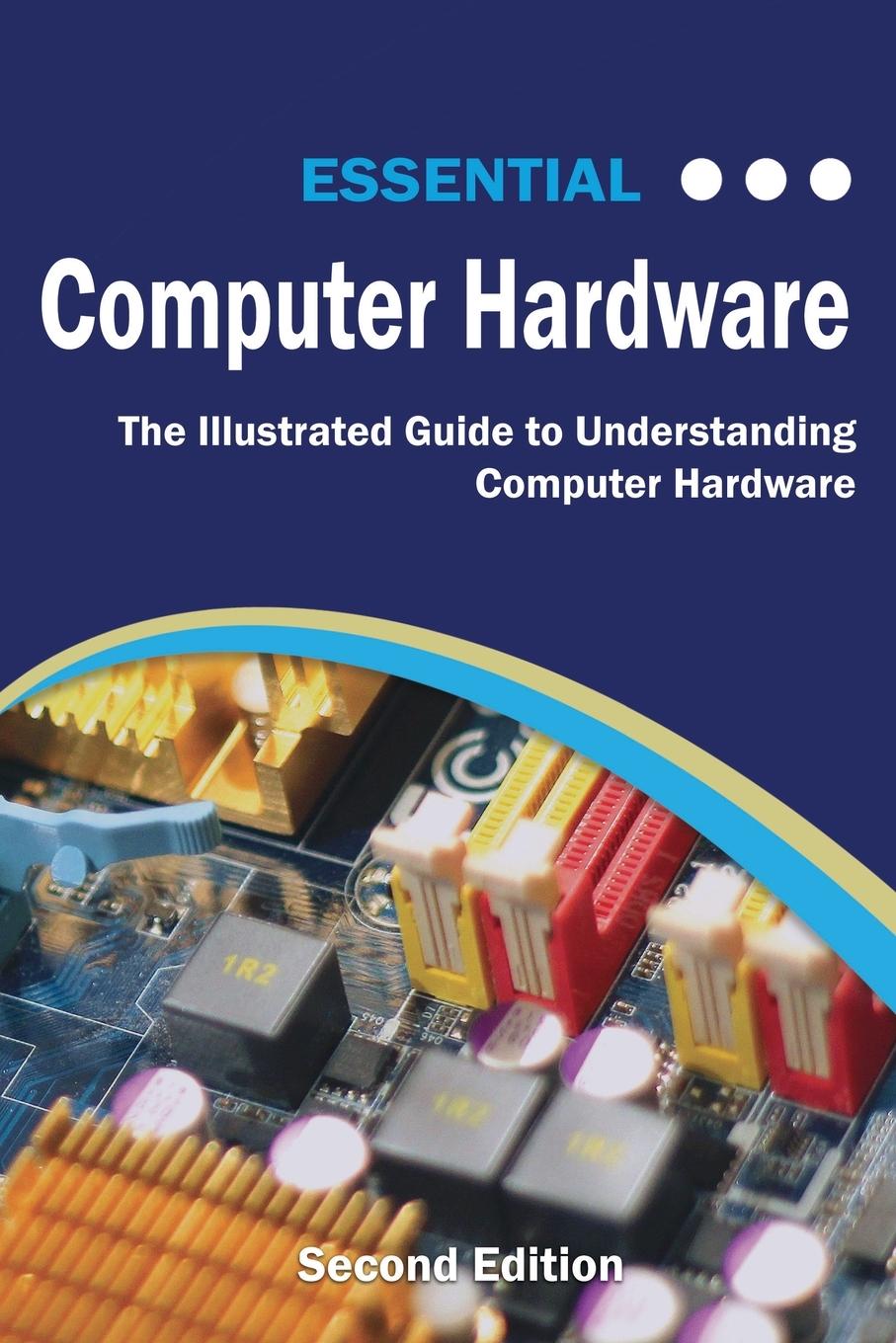 Vorderes Coverbild Essential Computer Hardware Second Edition