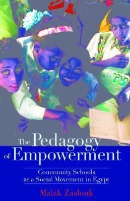 Vorderes Coverbild The Pedagogy of Empowerment: Community Schools as a Social Movement in Egypt