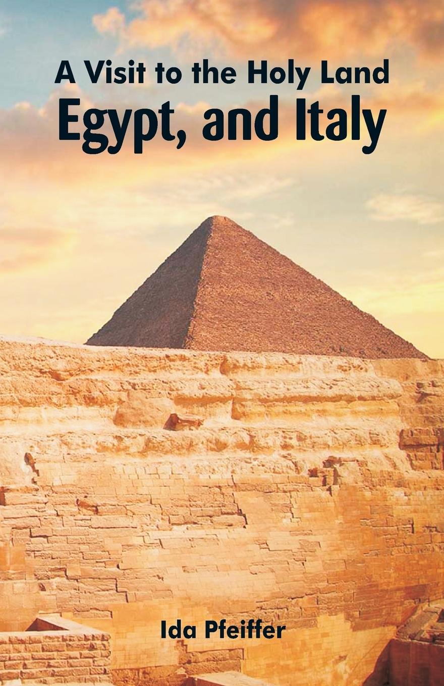 Vorderes Coverbild A Visit to the Holy Land, Egypt, and Italy