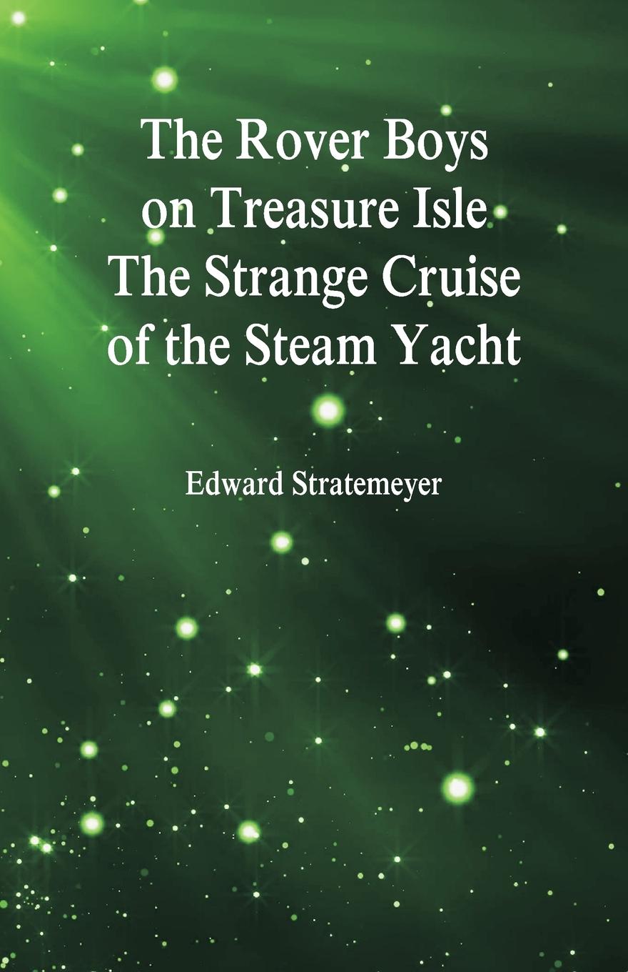 Vorderes Coverbild The Rover Boys on Treasure Isle The Strange Cruise of the Steam Yacht