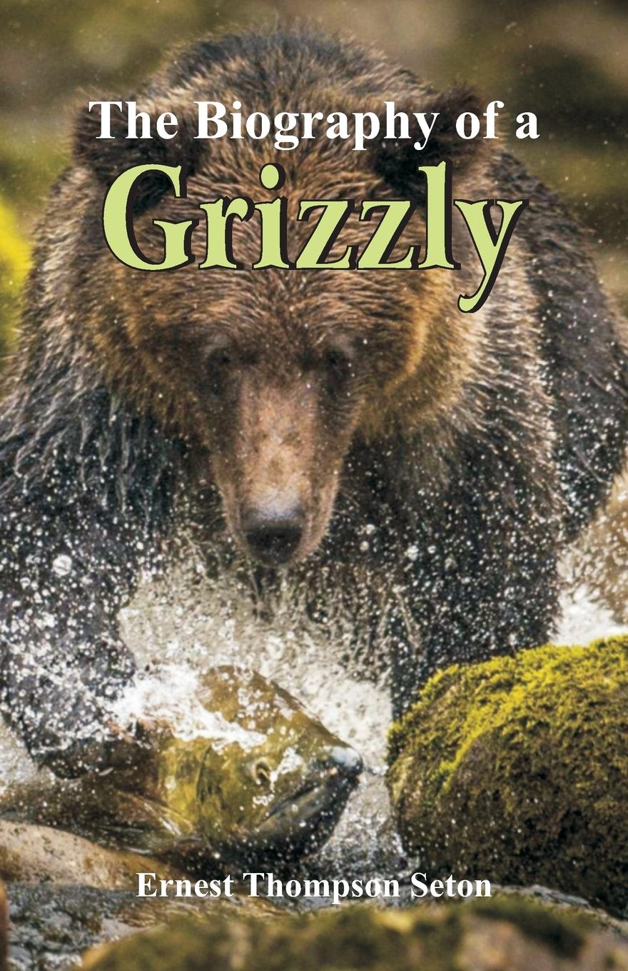 Vorderes Coverbild The Biography of a Grizzly