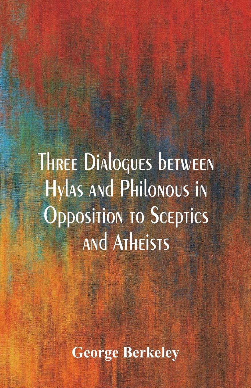 Vorderes Coverbild Three Dialogues between Hylas and Philonous in Opposition to Sceptics and Atheists