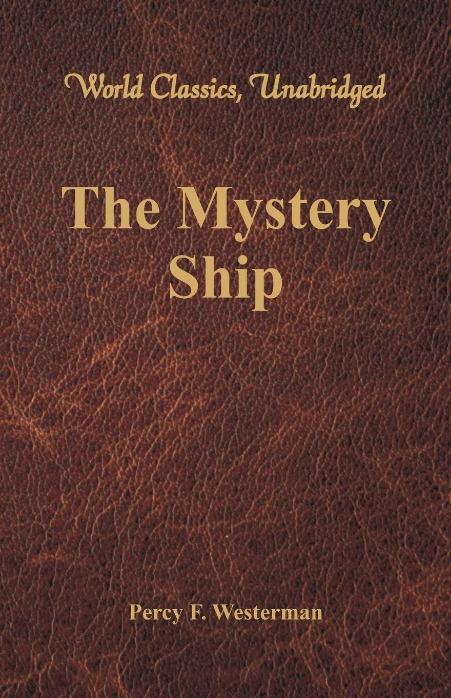 Vorderes Coverbild The Mystery Ship (World Classics, Unabridged)