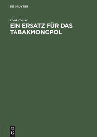 Vorderes Coverbild Ein Ersatz für das Tabakmonopol
