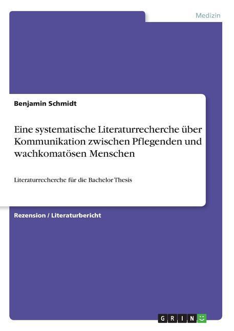 Vorderes Coverbild Eine systematische Literaturrecherche über Kommunikation zwischen Pflegenden und wachkomatösen Menschen