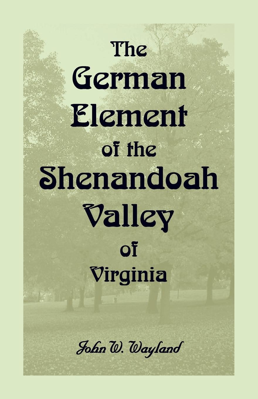 Vorderes Coverbild The German Element Of The Shenandoah Valley of Virginia
