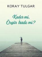 Vorderes Coverbild Kader Mi Özgür Irade Mi