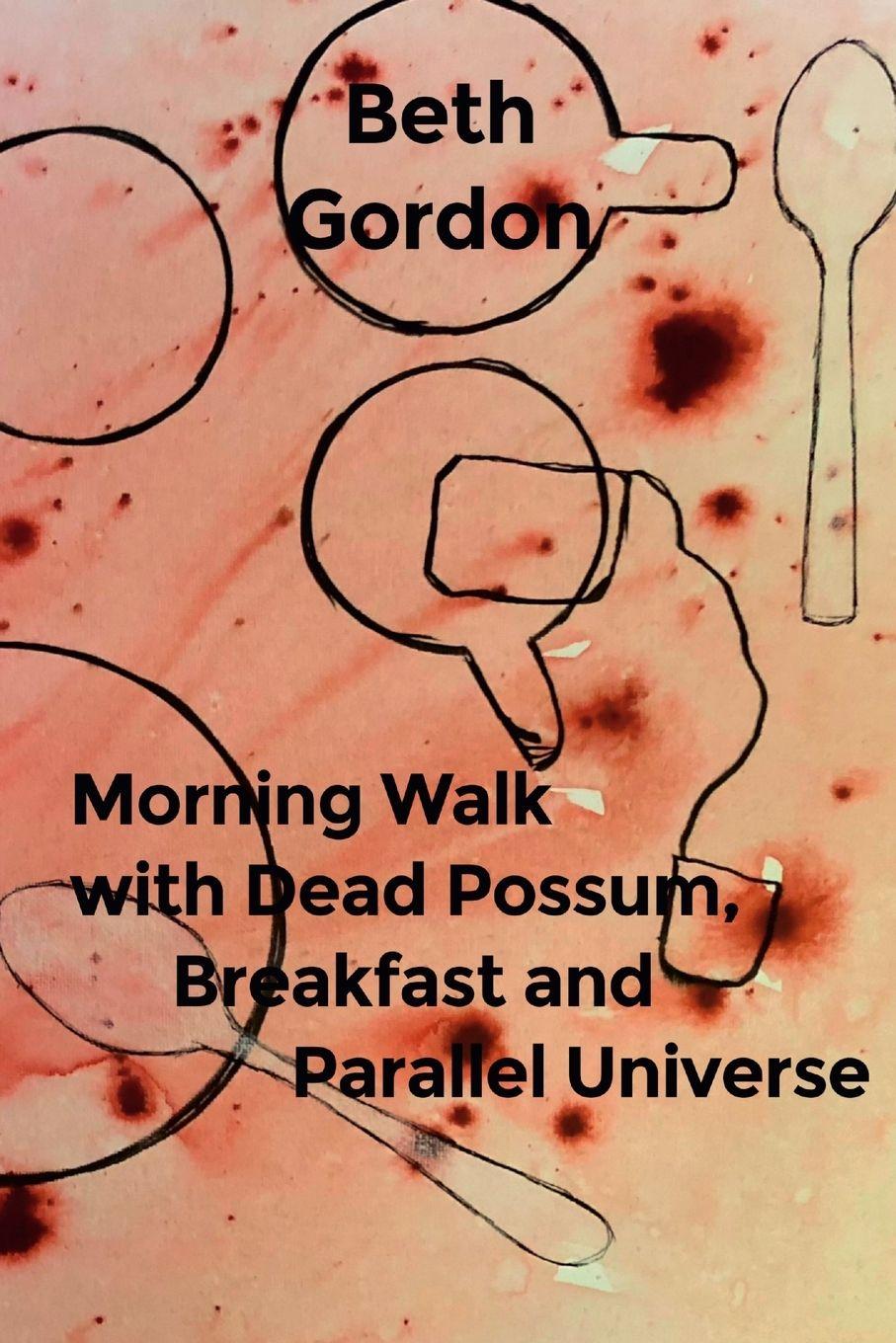 Vorderes Coverbild Morning Walk with Dead Possum, Breakfast and Parallel Universe