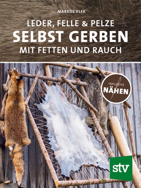 Vorderes Coverbild Leder, Felle & Pelze selbst gerben
