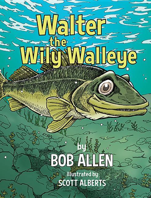 Vorderes Coverbild Walter the Wily Walleye