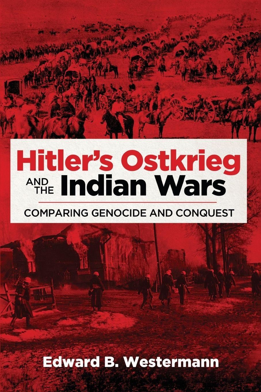Vorderes Coverbild Hitler's Ostkrieg and the Indian Wars