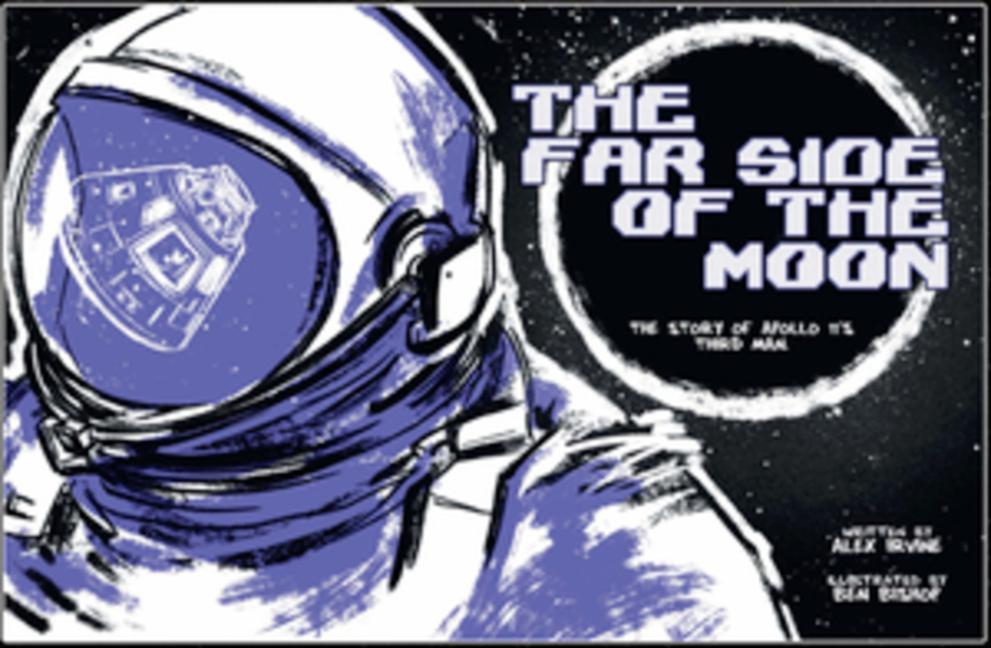 Vorderes Coverbild Far Side of the Moon: The Story of Apollo 11's Third Man