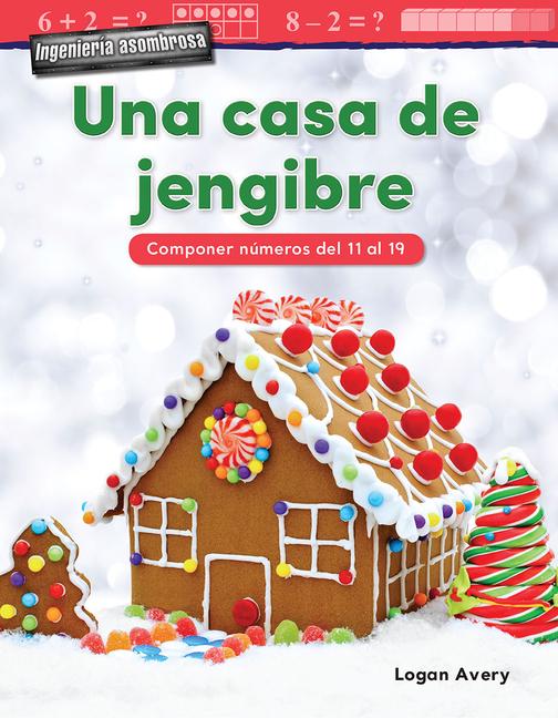 Vorderes Coverbild Ingenieria Asombrosa: Una Casa de Jengibre