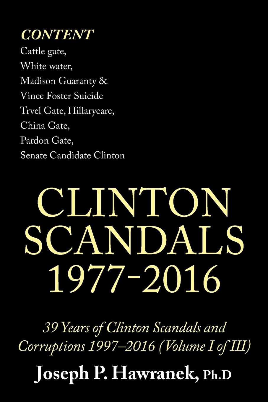 Vorderes Coverbild 39 Years of Clinton Scandals and Corruptions 1997-2016 (Volume I of Iii)