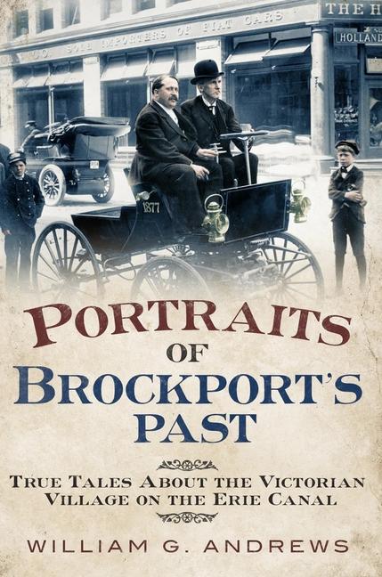 Vorderes Coverbild Portraits of Brockport's Past: True Tales about the Victorian Village on the Erie Canal