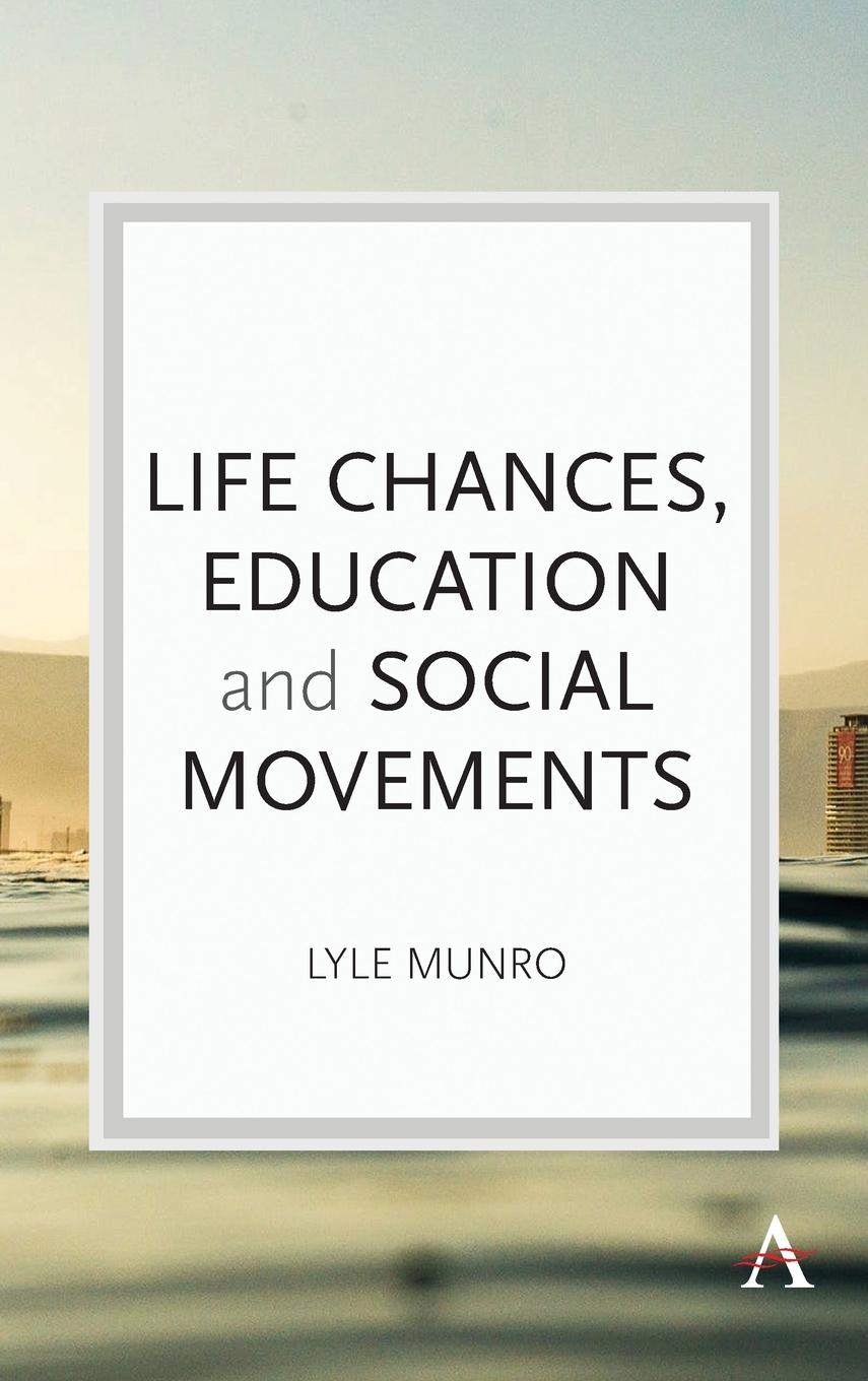 Vorderes Coverbild Life Chances, Education and Social Movements