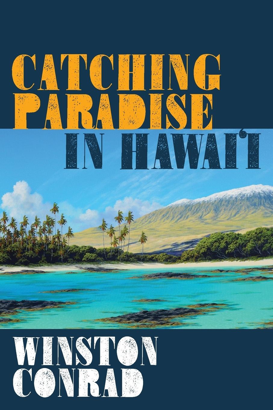 Vorderes Coverbild Catching Paradise in Hawai'i