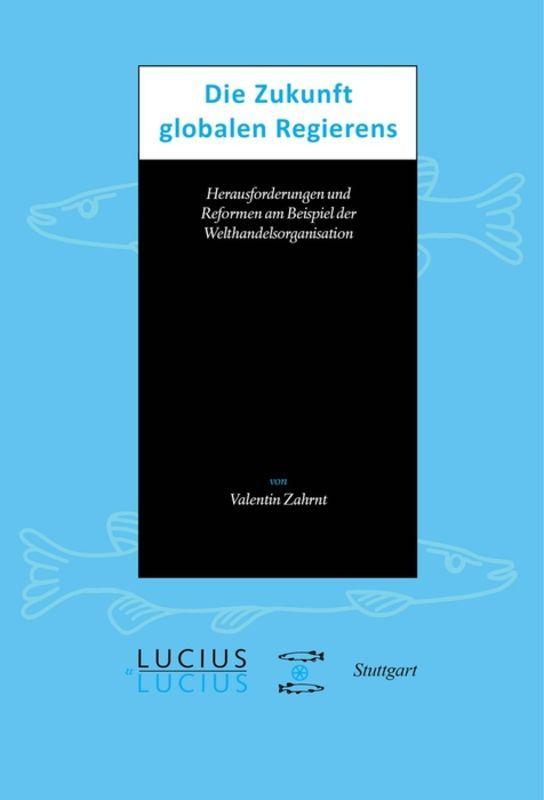 Vorderes Coverbild Die Zukunft globalen Regierens