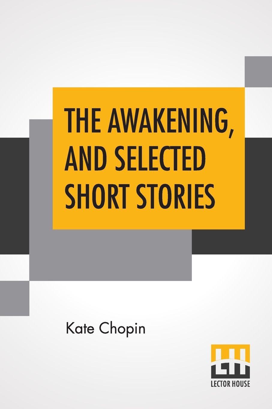 Vorderes Coverbild The Awakening, And Selected Short Stories