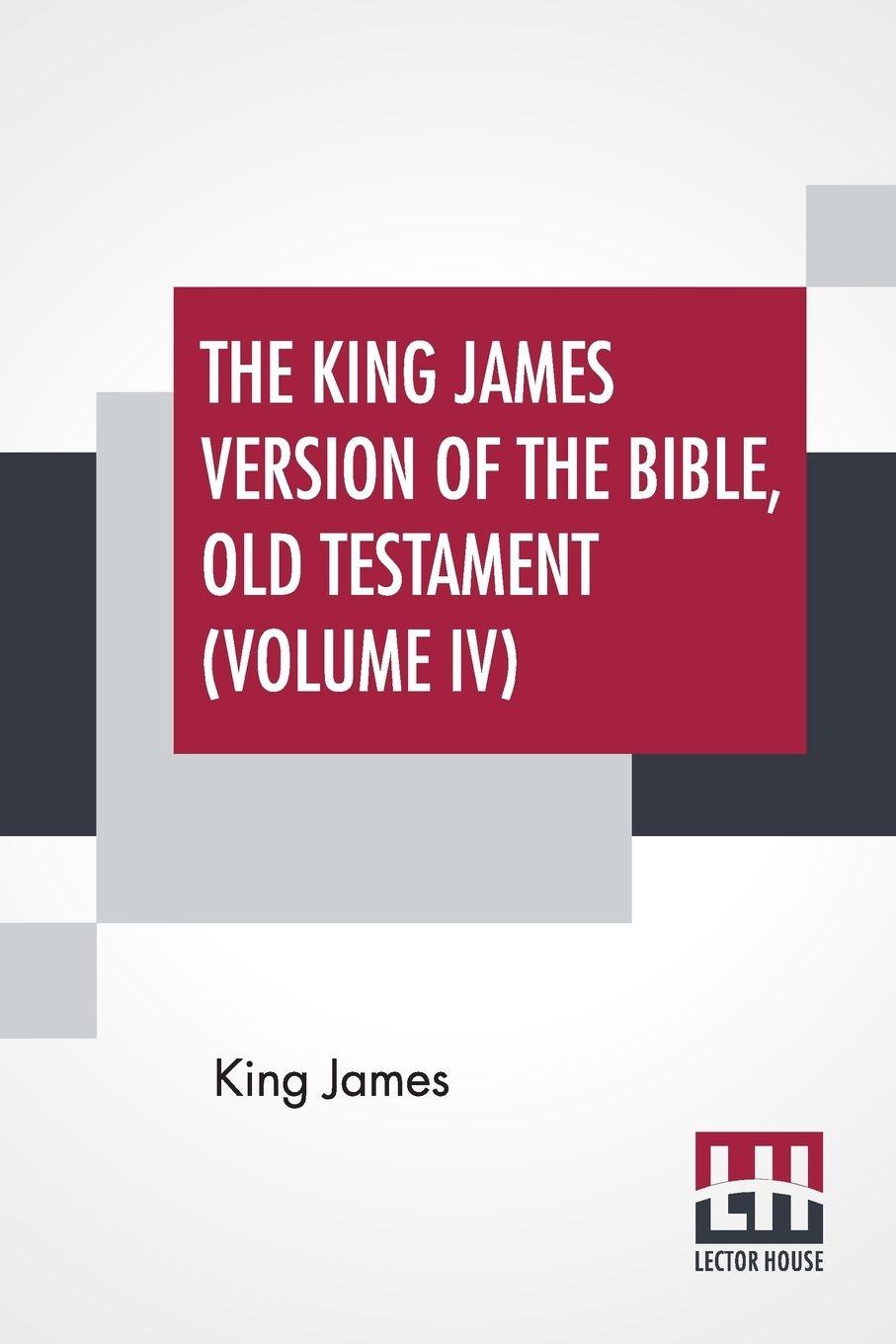 Vorderes Coverbild The King James Version Of The Bible, Old Testament (Volume IV)