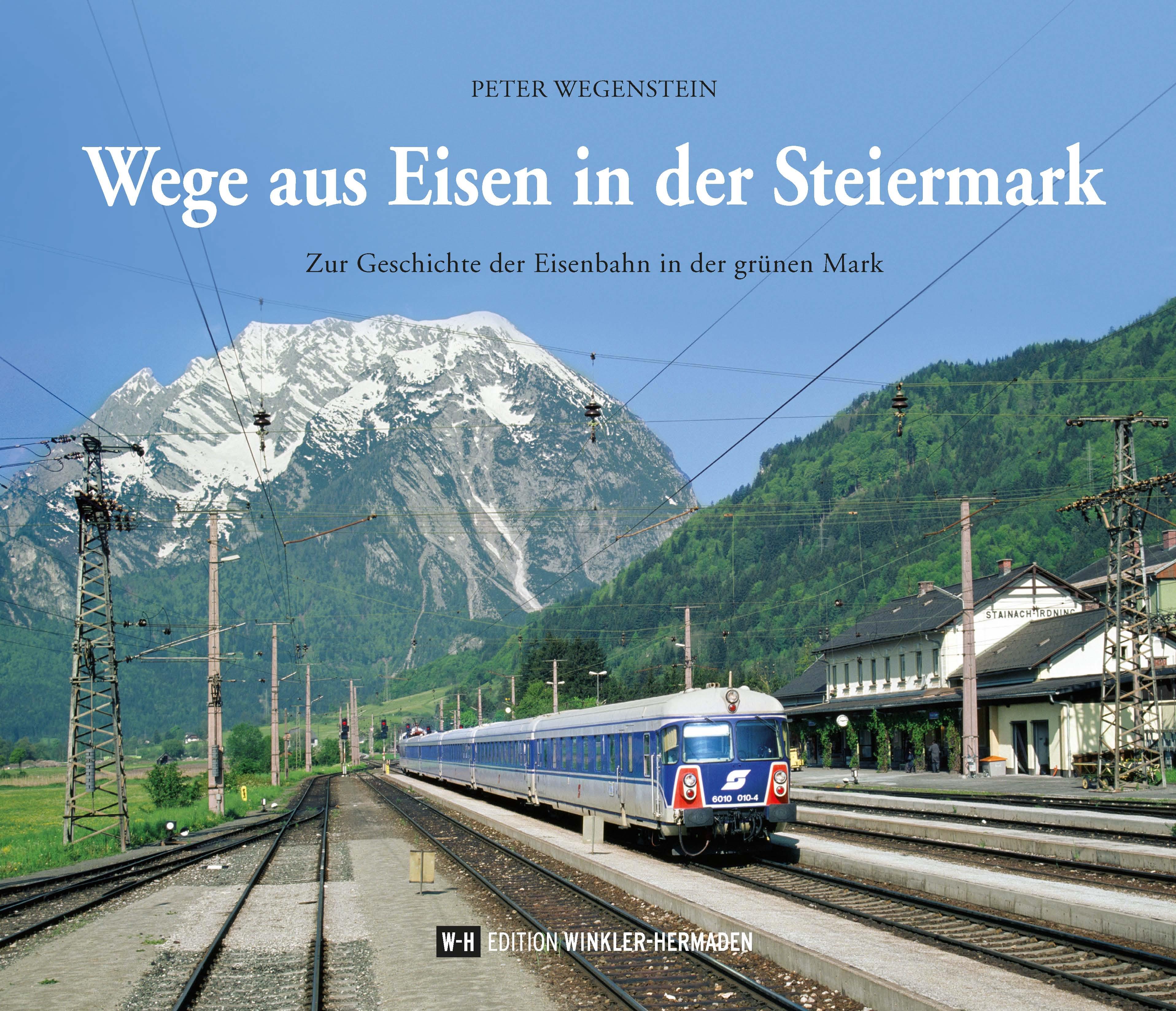 Vorderes Coverbild Wege aus Eisen in der Steiermark