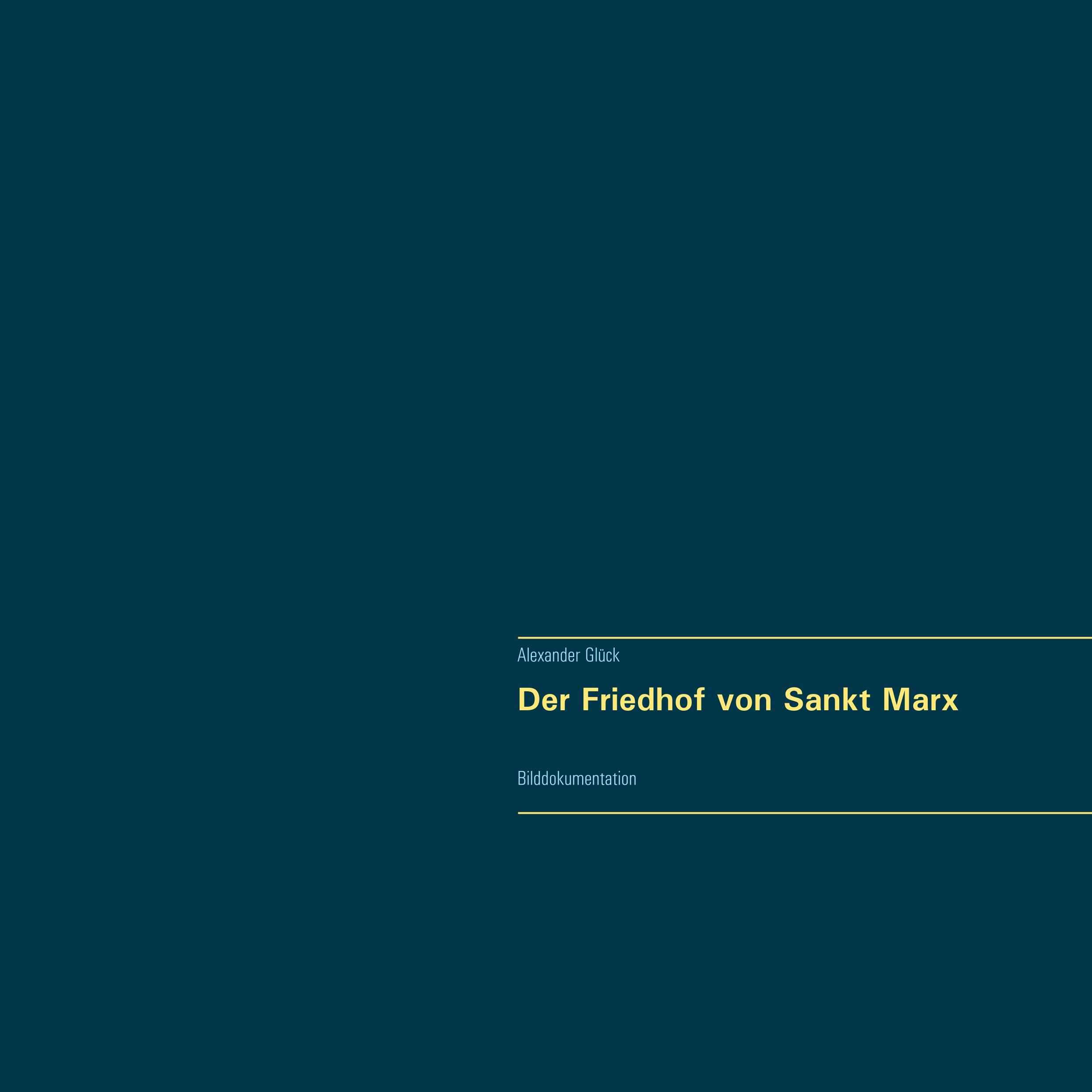 Vorderes Coverbild Der Friedhof von Sankt Marx. Vollständiger Reprint in Originalgröße.