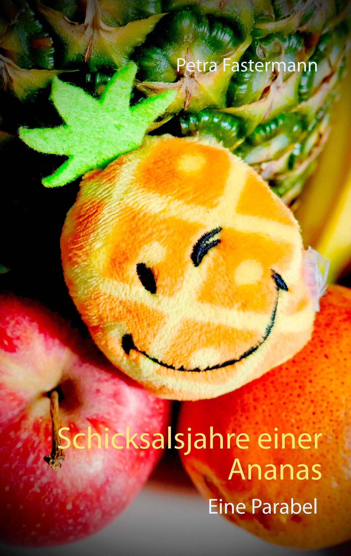 Vorderes Coverbild Schicksalsjahre einer Ananas