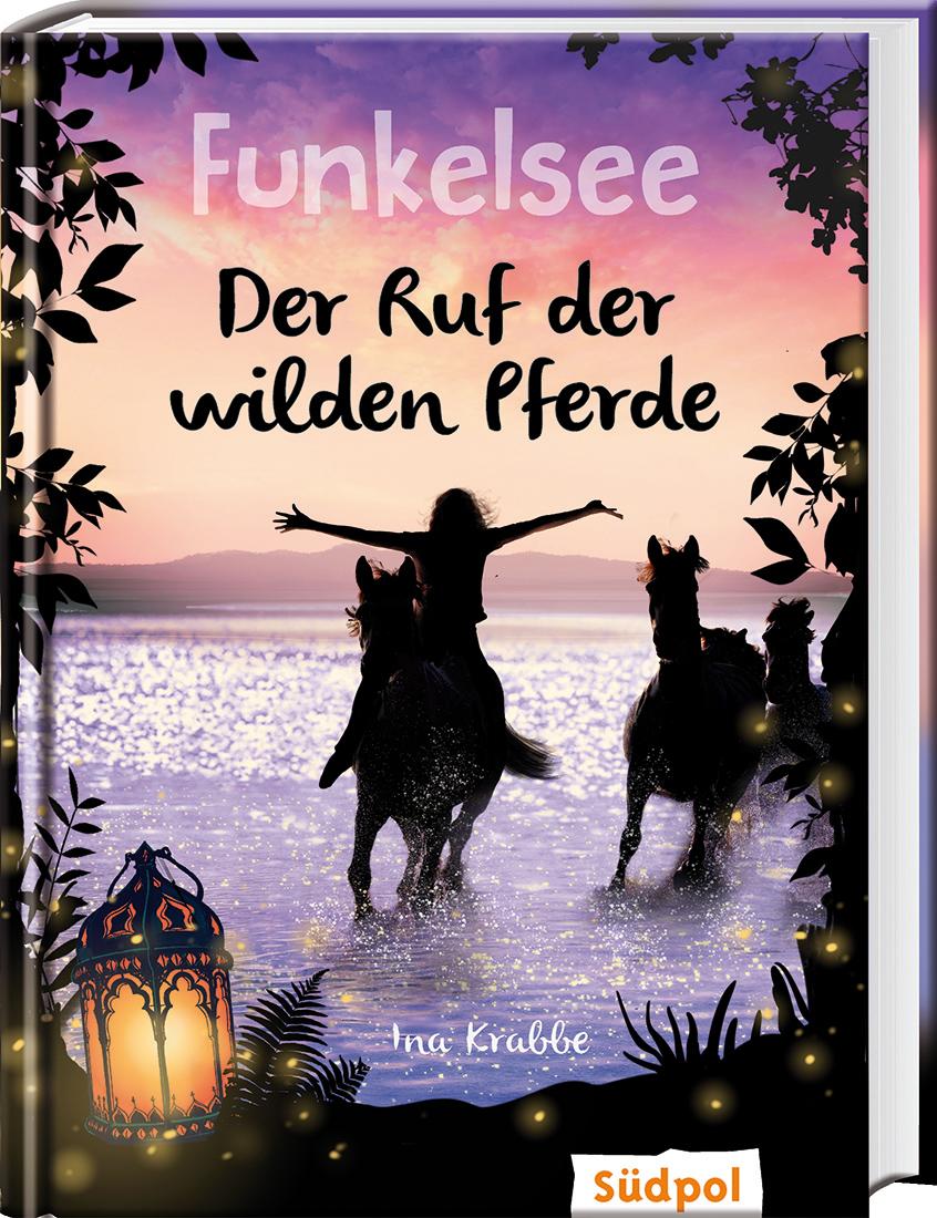 Vorderes Coverbild Funkelsee - Der Ruf der wilden Pferde (Band 4)