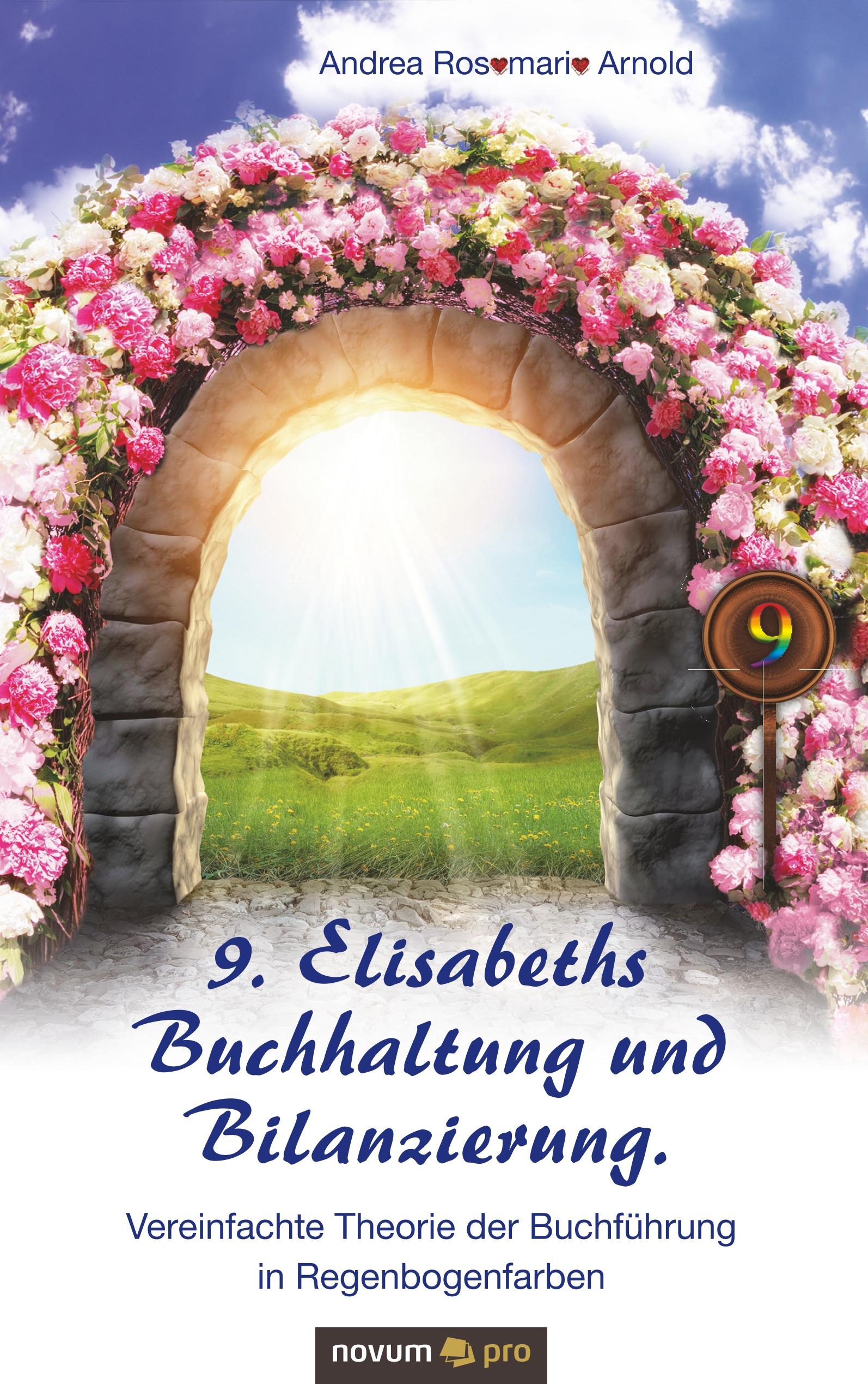 Vorderes Coverbild 9. Elisabeths Buchhaltung und Bilanzierung. Vereinfachte Theorie der Buchführung in Regenbogenfarben