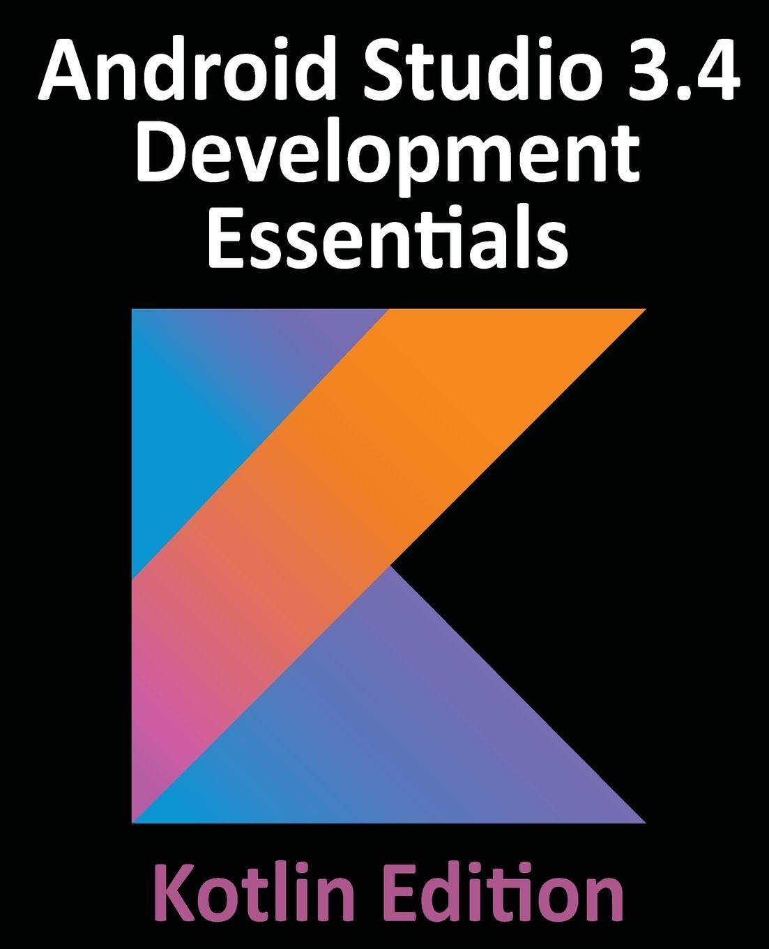 Vorderes Coverbild Android Studio 3.4 Development Essentials - Kotlin Edition