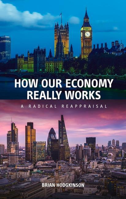 Vorderes Coverbild How Our Economy Really Works