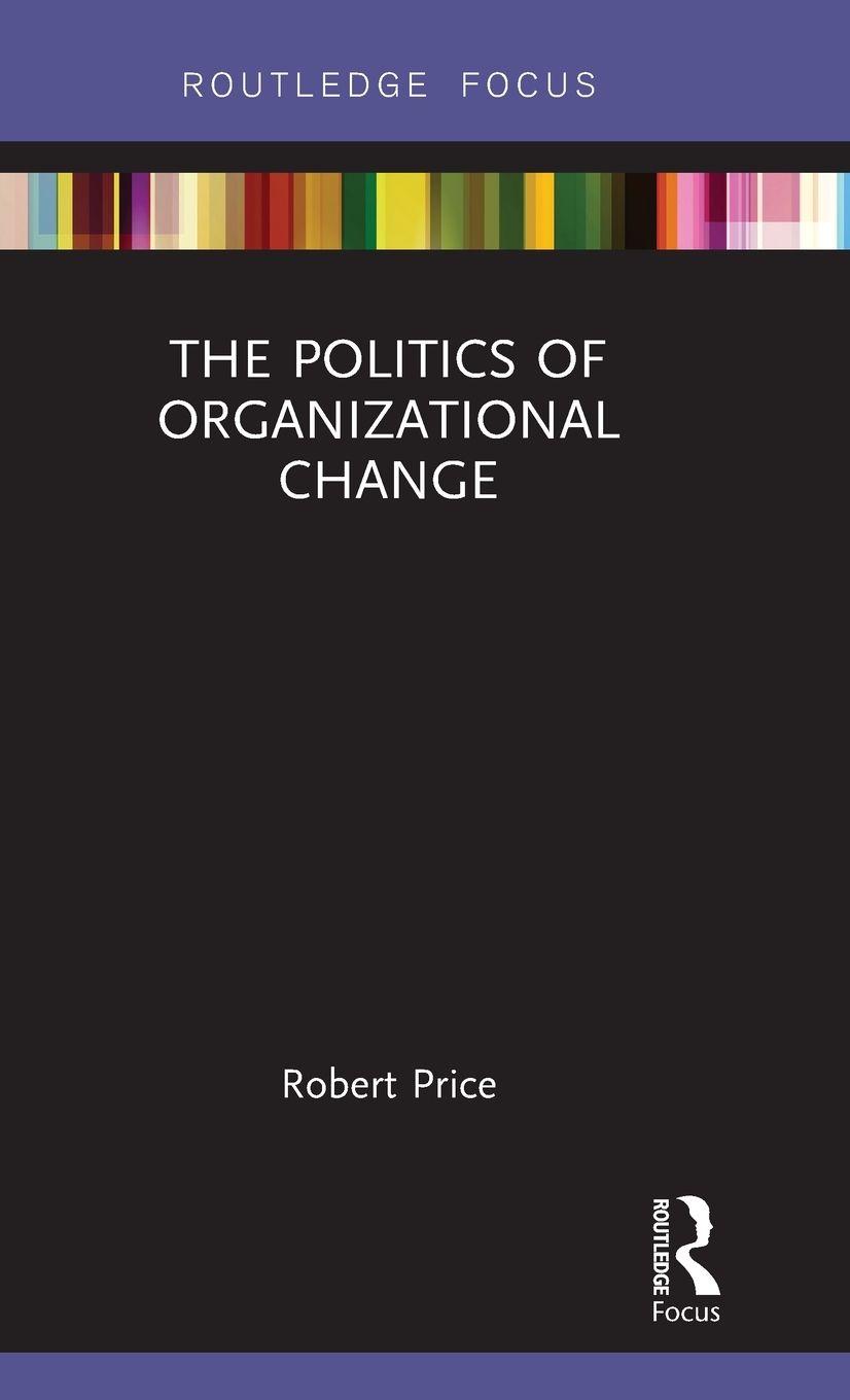 Vorderes Coverbild The Politics of Organizational Change