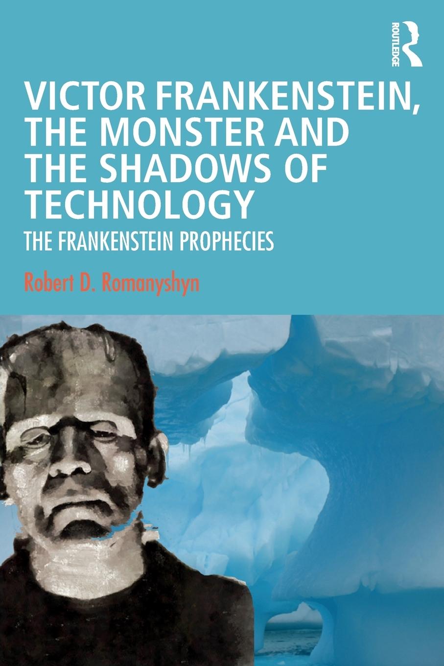 Vorderes Coverbild Victor Frankenstein, the Monster and the Shadows of Technology