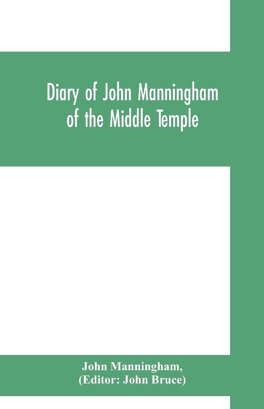 Vorderes Coverbild Diary of John Manningham, of the Middle Temple, and of Bradbourne, Kent, barrister-at-law, 1602-1603