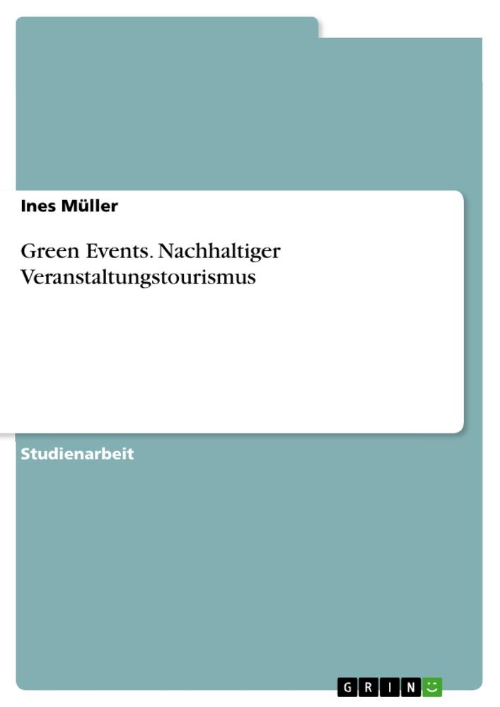 Vorderes Coverbild Green Events. Nachhaltiger Veranstaltungstourismus