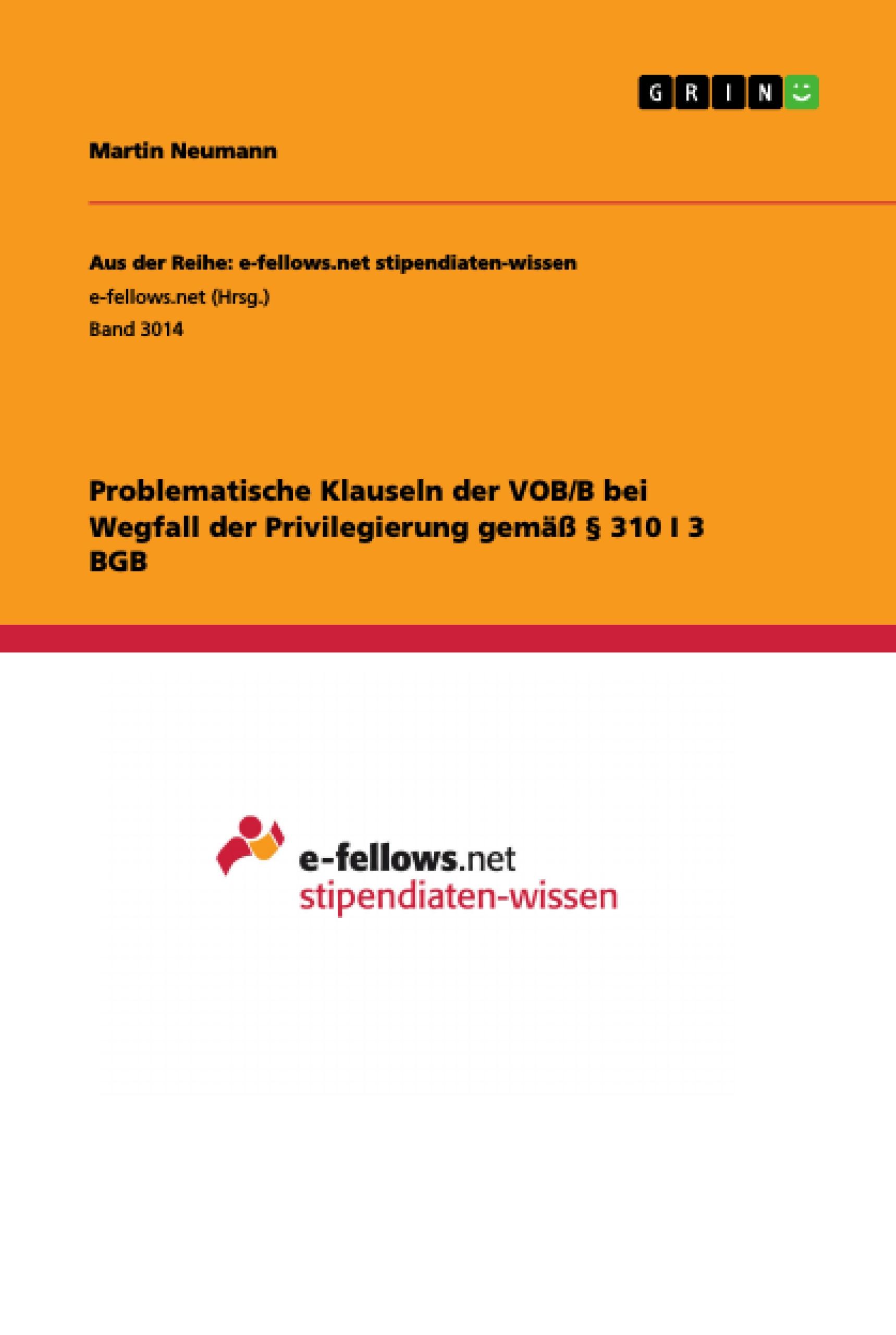 Vorderes Coverbild Problematische Klauseln der VOB/B bei Wegfall der Privilegierung gemäß § 310 I 3 BGB