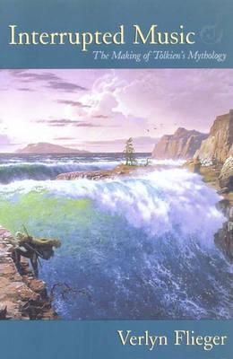 Vorderes Coverbild Interrupted Music: The Making of Tolkien's Mythology