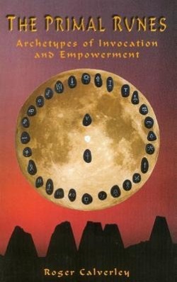 Vorderes Coverbild The Primal Runes: Archetypes of Invocation and Empowerment
