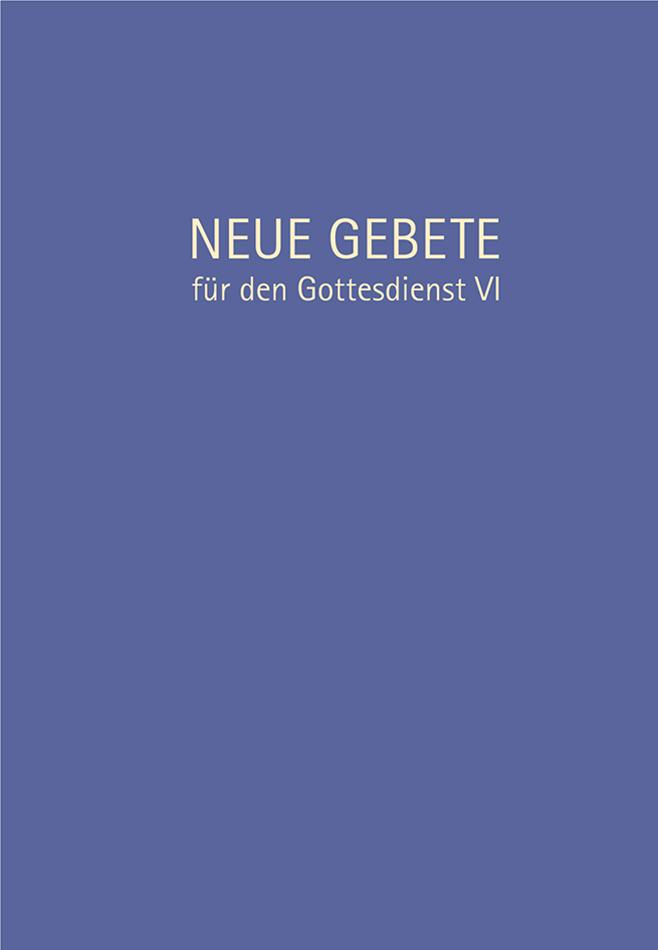 Vorderes Coverbild Neue Gebete für den Gottesdienst VI