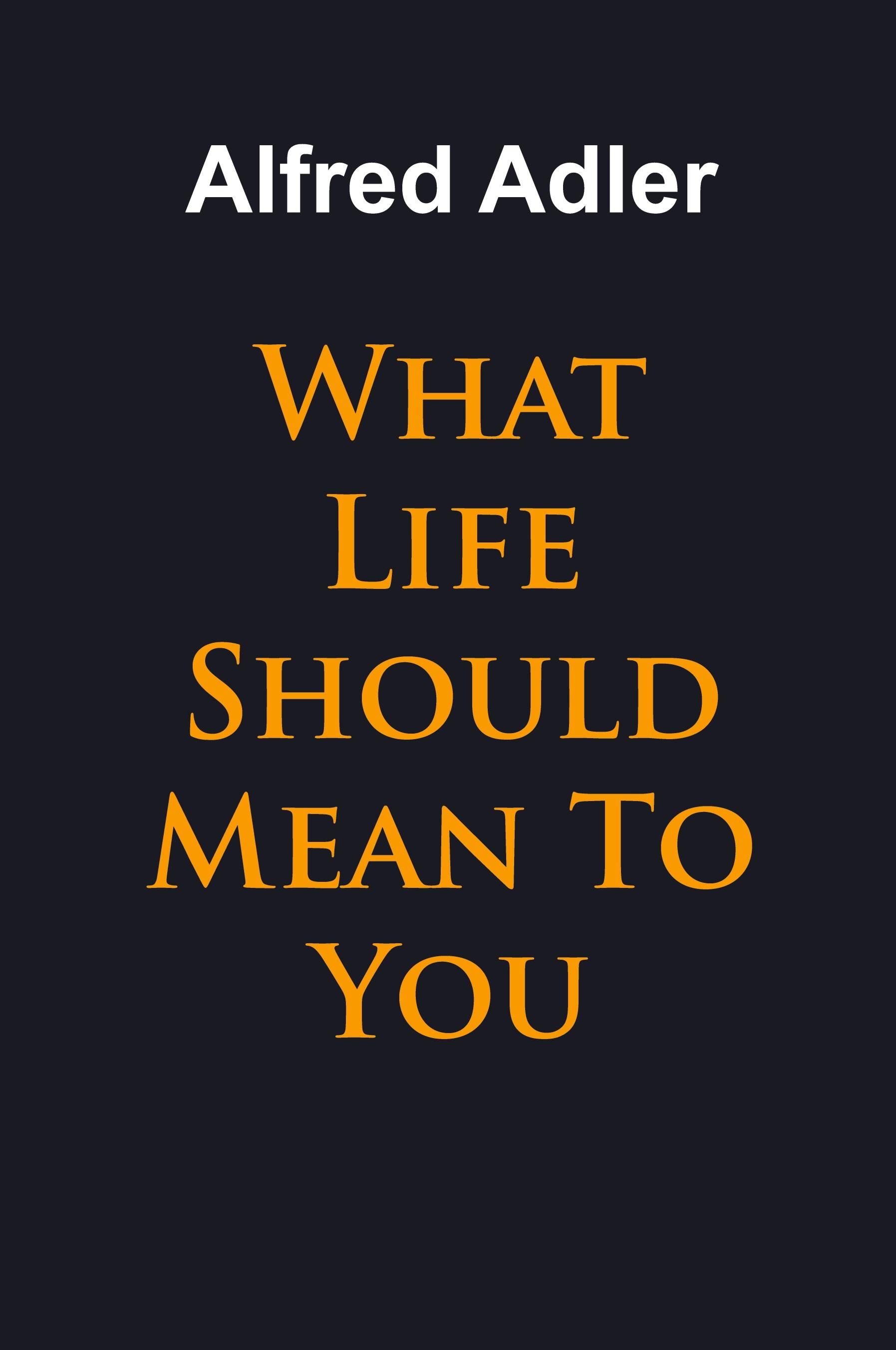 Vorderes Coverbild What Life Should Mean To You