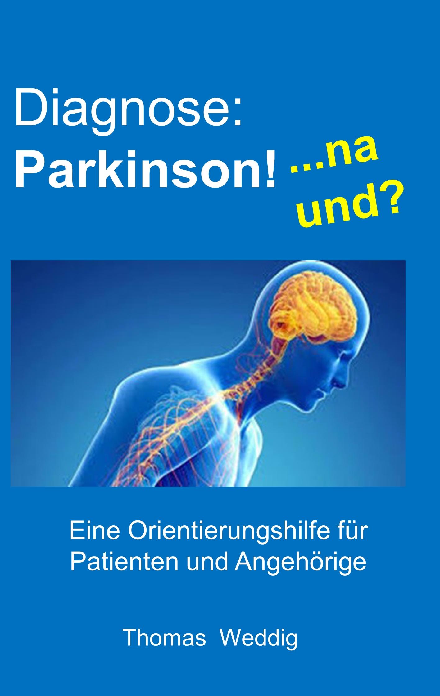 Vorderes Coverbild Diagnose: Parkinson!    ... na und?