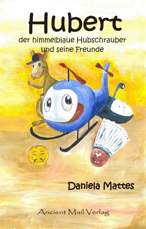 Vorderes Coverbild Hubert der himmelblaue Hubschrauber und seine Freunde
